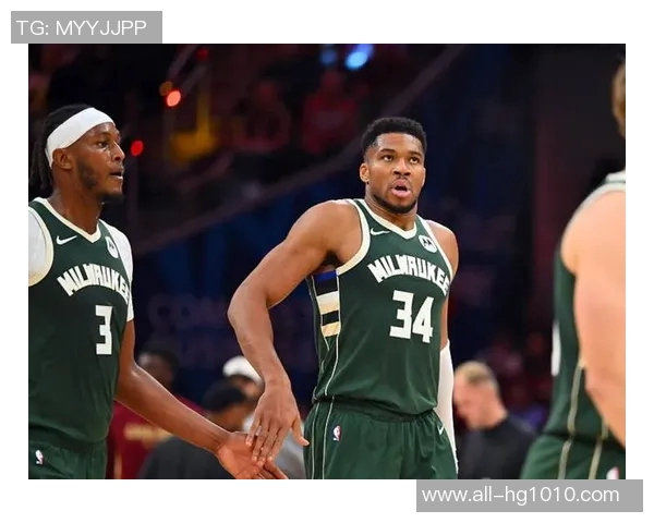 雄鹿全力留住字母哥兄弟三人同队创造NBA历史新篇章